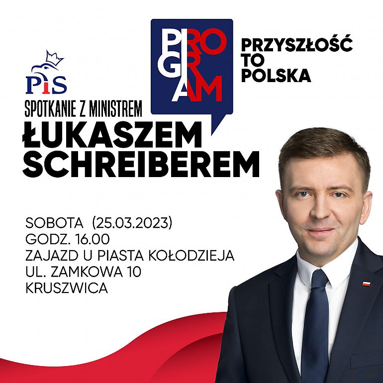 Kolejne otwarte spotkanie z ministrem Łukaszem Schreiberem w ramach trasy „Przyszłość to Polska”