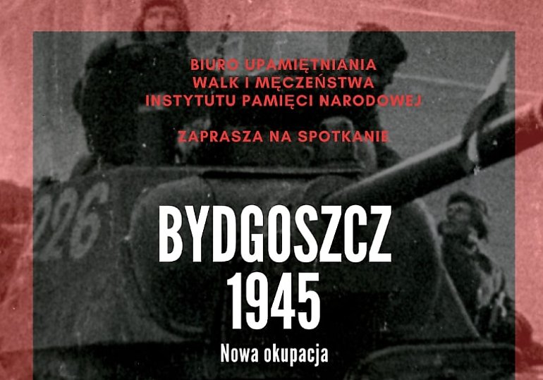 Sowieci  zaczęli w Bydgoszczy nową okupację [WYKŁAD]