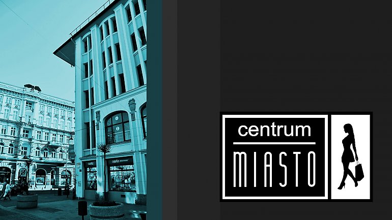 Centrum Miasto - pomysł na ożywienie Śródmieścia i Starego Miasta