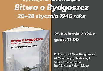 Bitwa o Bydgoszcz [CZWARTKI Z HISTORIĄ NAJNOWSZĄ]